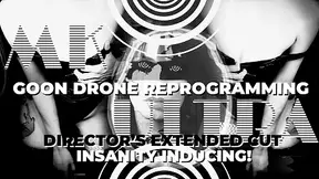 MK Ultra: Goon Drone Reprogramming - Director's Cut