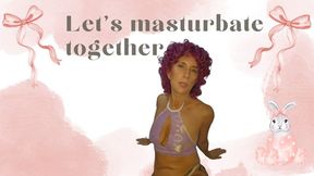 Let's masturbate together