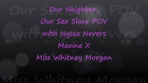 Our Neighbor Our Sex Slave: with Nyssa Nevers, Maxine X, Whitney Morgan