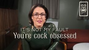 It's Not My Fault You're Cock Obsessed - SD Version