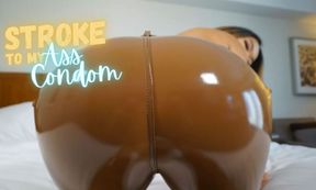 Stroke To My Ass Condom Feat Astrodomina