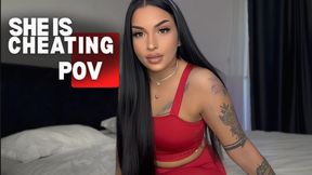 POV : She Is Cheating On You