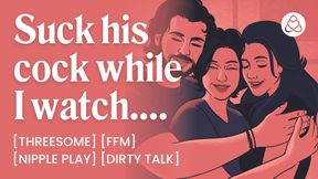 ASMR Audio Porn: First Time FFM Threesome with Friends - Cock Sucking, Oral &amp; Dirty Talk - Erotic Audio Roleplay for Women