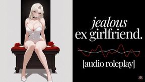 [Erotic Audio] Jealous Ex Girlfriend