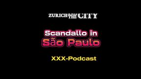 Scandallo in S&atilde_o Paulo &ndash_ xxx-Podcast