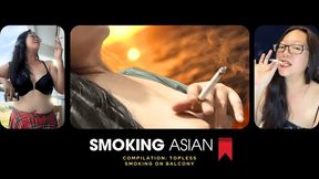 Topless Smoking Asian: Tits Out Smoking Cigarettes in Balcony Compilation