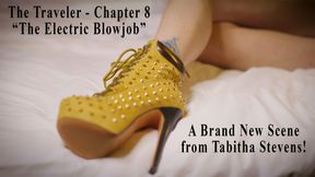 BRAND NEW XXX The Electric Blowjob from my series The Traveler!