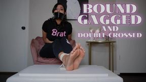 Bound Gagged And Double Crossed