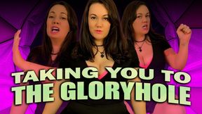 Taking you to the Glory Hole