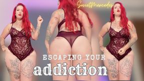 Escaping your Addiction