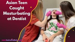 Small Mouth Asian Teen Caught Masturbating at Dentist