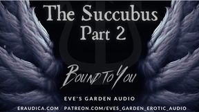 The Succubus 2: Bound to You - Erotic Audio for Men by Eve&#039;s Garden