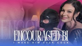 “Encouraged” Bi: I make him suck cock