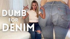 Dumb for Denim