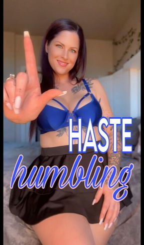 a haste humbling
