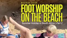 Foot Worship on the Beach. Summer Holiday in South Africa Part 2