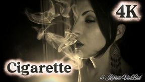 * Cigarette *  4K