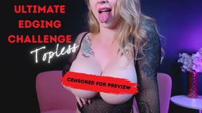 Ultimate Edging Challenge - TOPLESS