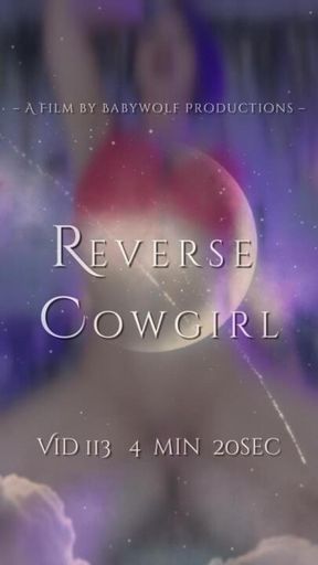 Vid113 – Reverse Cowgirl