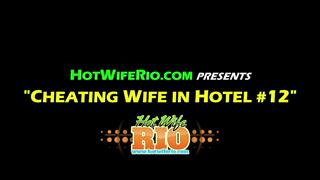 HWR, CHEATING WIFE IN HOTEL #12, 07/23/2018