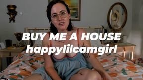 Buy Me A House