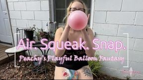 Air. Squeak. Snap. Peachy's Playful Balloon Fantasy