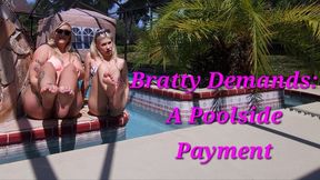 Bratty Demands: A Poolside Payment