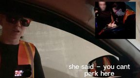 she said you can't park here , deep throat blowjob , creampie