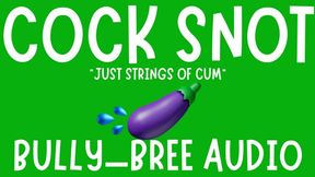 Cock Snot Audio