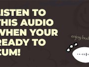 Quick JOI audio: CUM WITH ME!