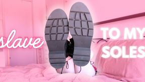 Slave To My Soles