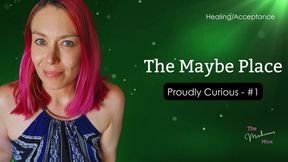The Maybe Place - Giving Yourself Permission Not to Know - Exploring with The Mischievous Minx
