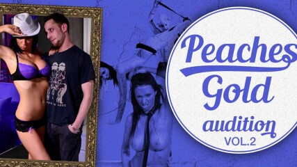 PEACHES GOLD AUDITION VOL 2