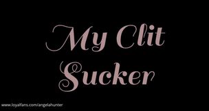 My Clit Sucker