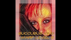 AUDIO ONLY - Succubus sissy style mind warp level 2