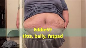 Eddie69 Big Titts, Belly, Fatpad