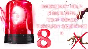 Emergency Help: Rebuilding Confidence Through Obedience 8