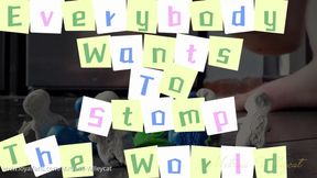 Everybody Wants To Stomp The World