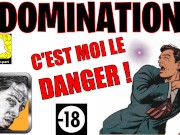ECOUTE-MOI PAS , JE SUIS DANGEREUX / JOI DOMINATION ASMR Français
