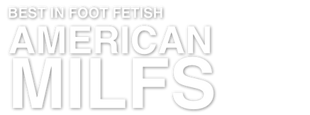 Best in foot fetish - American milfs