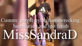 Custom: purple nylon home wrecking humiliation and spit fetish