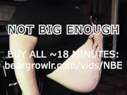 Not Big Enough (Preview)