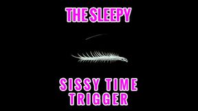 The Sissy Time Trigger
