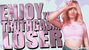 Enjoy Your Truthgasm Loser (HD MP4)