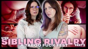 stepSiblings Rivalry: a TABOO Fuck Fest Part 2