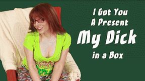 A Present for You: My Dick in a Box