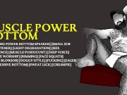 [Audio] Muscular Power Bottom Wants Your Dick
