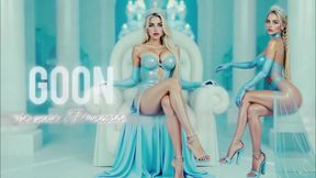 GOON FOR YOUR PRINCESS