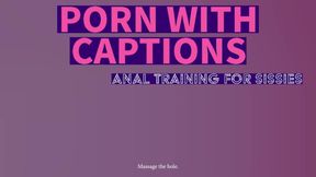 Closed Captions Anal Training for Sissies