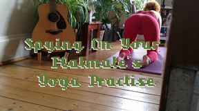 Spying On Your Flatmate&#039;s Yoga Practise